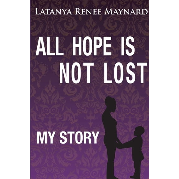 All Hope Is Not Lost, (Paperback)