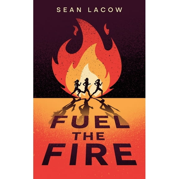 Fuel the Fire, (Hardcover)
