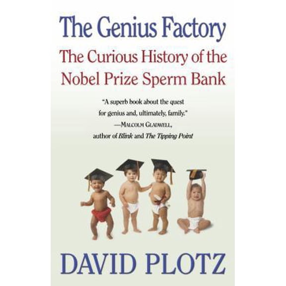 Pre-Owned The Genius Factory: The Curious History of the Nobel Prize Sperm Bank (Paperback) 0812970527 9780812970524