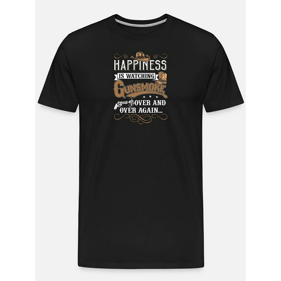 Happiness Is Watching Gunsmoke Over and Over Again - 2527 Funny Men'S Short Sleeve Graphic T-Shirt Collection - Black