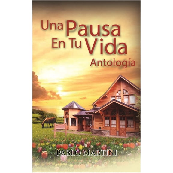 Una Pausa En Tu Vida AntologÃa, (Paperback)