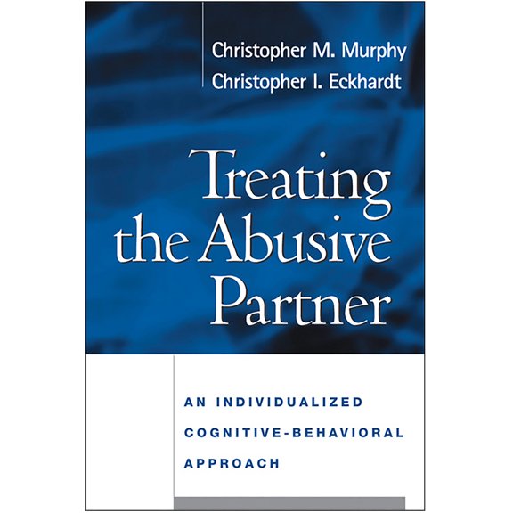 Pre-Owned Treating the Abusive Partner: An Individualized Cognitive-Behavioral Approach (Hardcover) 159385207X 9781593852078