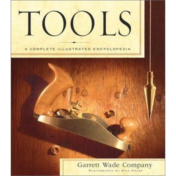 Pre-Owned Tools: A Complete Illustrated Encyclopedia, 9780743213486, 0743213483, Hardcover,