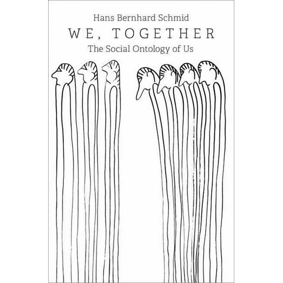 We, Together: The Social Ontology of Us, (Hardcover)