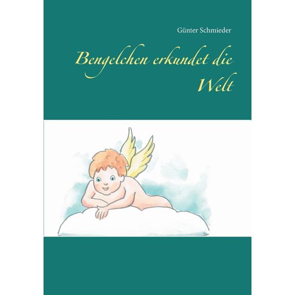 Bengelchen erkundet die Welt, (Paperback)