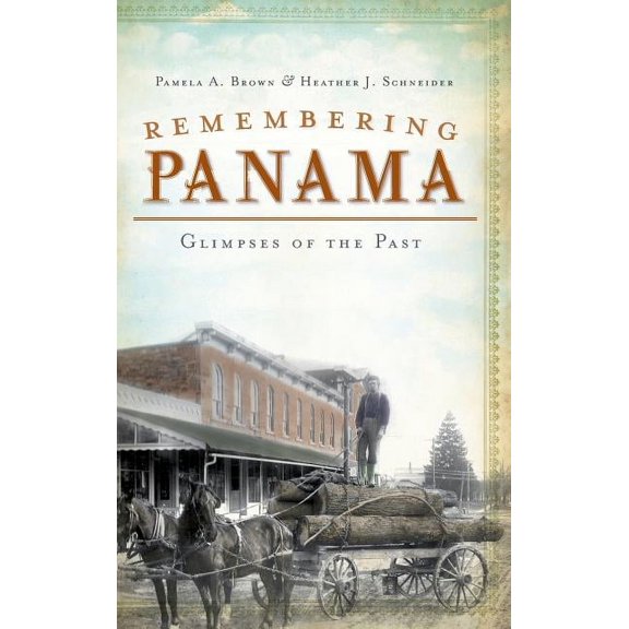 Remembering Panama: Glimpses of the Past (Hardcover)