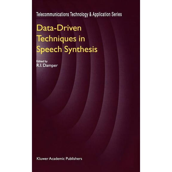Telecommunications Technology & Applicat Data-Driven Techniques in Speech Synthesis, (Hardcover)
