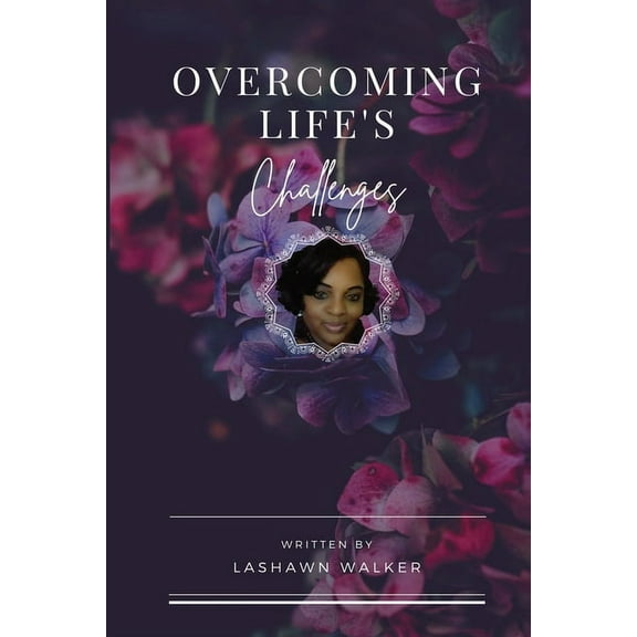 Overcoming Life's Challenges, (Paperback)
