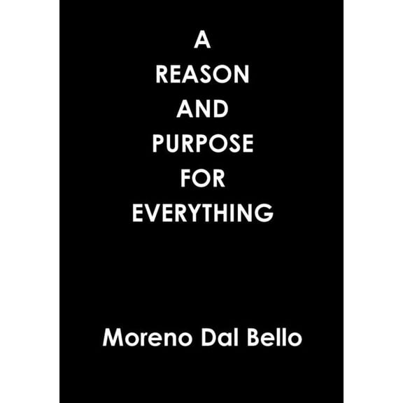 A Reason and Purpose for Everything, (Paperback)