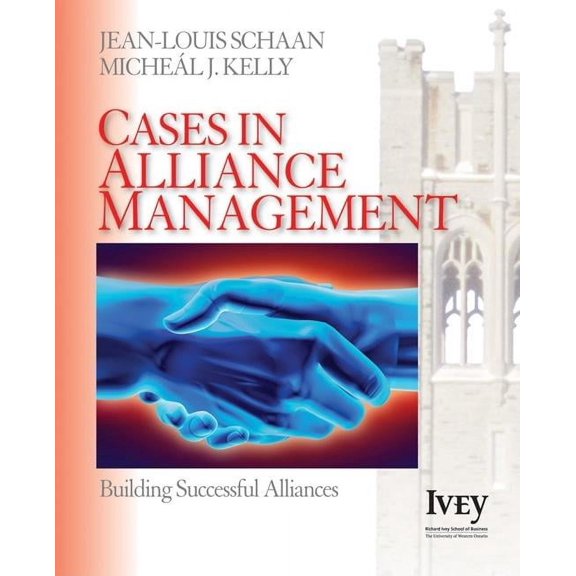Ivey Casebook Cases in Alliance Management: Building Successful Alliances, (Paperback)
