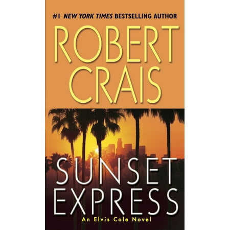 Sunset Express : An Elvis Cole Novel