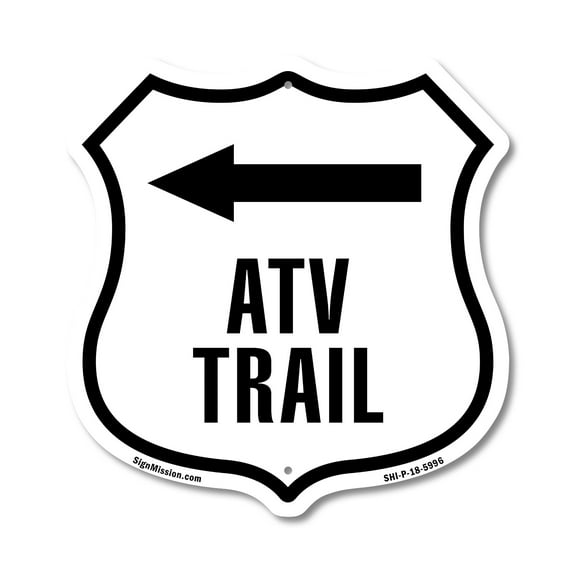 ATV Trail Left 12 inch X 12 inch Shield Shaped Commercial Grade Plastic Sign Weather Resistant Made in the USA