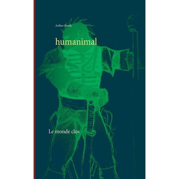 Humanimal: Le monde clos, (Paperback)
