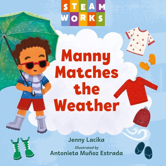 Steamworks Manny Matches the Weather, (Board Book)