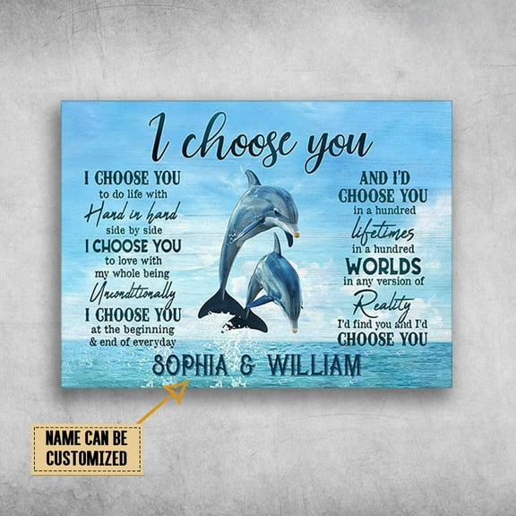 Couple Dolphin, I Choose You, To Do Life With Hand In Hand Customized Personalized NAME 11 x 17 Inch Poster
