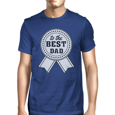 To The Best Dad Mens Blue Graphic T-Shirt Unique Design Tee For