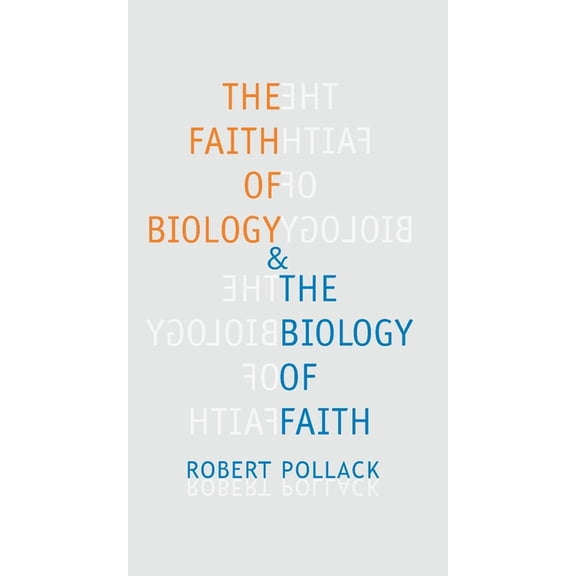 Leonard Hastings Schoff Lectures The Faith of Biology & the Biology of Faith, (Paperback)