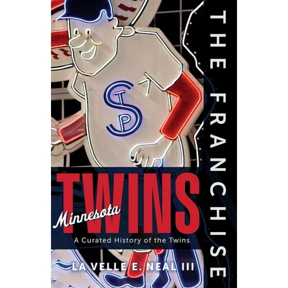 The Franchise The Franchise: Minnesota Twins, (Hardcover)