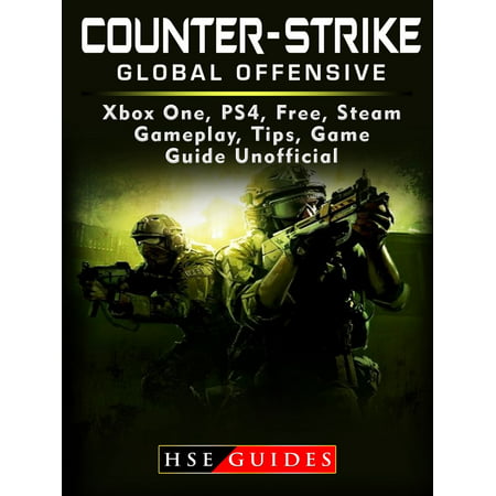 Counter Strike Global Offensive Xbox One, PS4, Free, Steam, Gameplay, Tips, Game Guide Unofficial - (Best Counter Strike Maps)