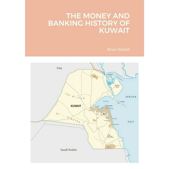 The Money and Banking History of Kuwait, (Paperback)
