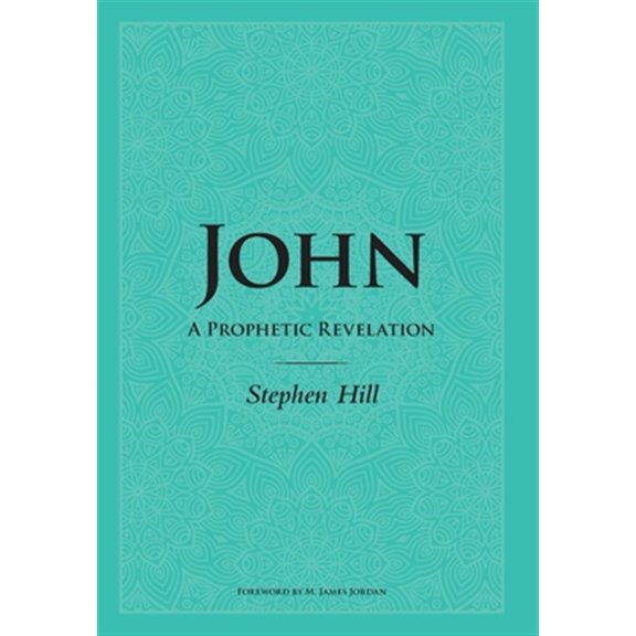 Pre-Owned John: A Prophetic Revelation, (Hardcover)