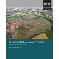 Environmental Geotechnics in Practice: Introduction and Case Studies, (Hardcover)