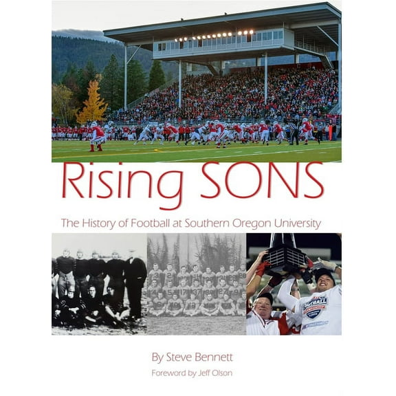 Rising SONS: The History of Football at Southern Oregon University (Hardcover)