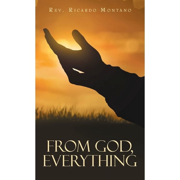 From God, Everything (Hardcover)
