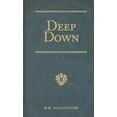 thumbnail image 1 of Pre-Owned Deep Down: A Tale of the Cornish Mines (R. M. Ballantyne Collection) (Hardcover) 1934554103 9781934554104, 1 of 1