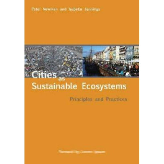 Pre-Owned Cities as Sustainable Ecosystems: Principles and Practices (Paperback) 1597261882 9781597261883