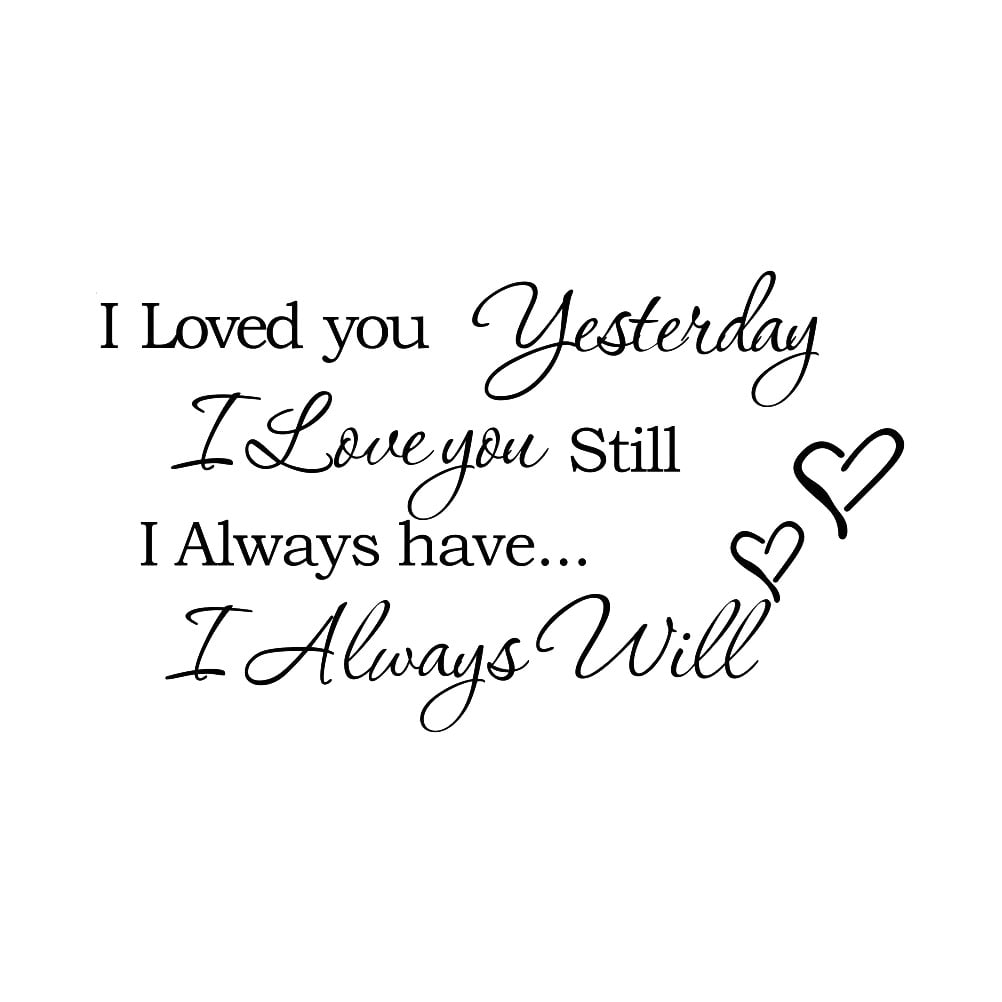 HOMEMAXS I Loved You Yesterday Wall Sticker Vinyl Lettering Wall Decal ...