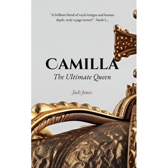 Camilla: The Ultimate Queen (Hardcover)