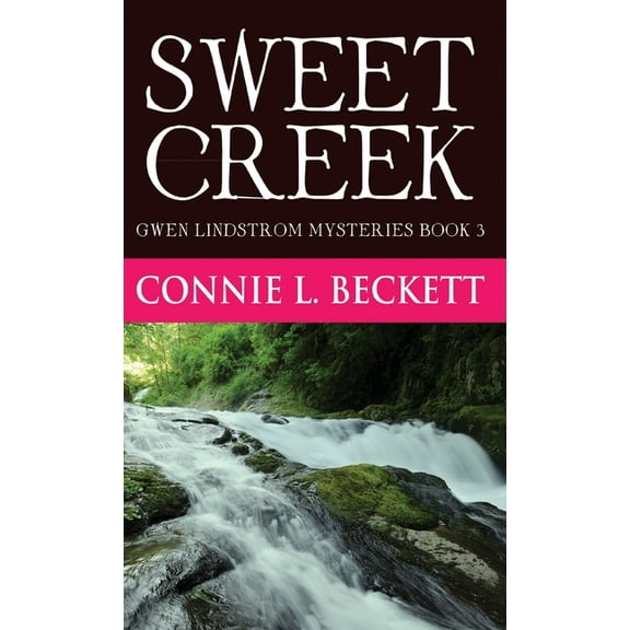 Gwen Lindstrom Mysteries: Sweet Creek (Hardcover)
