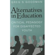 Angle View: Alternatives in Education: Critical Pedagogy for Disaffected Youth, Used [Paperback]