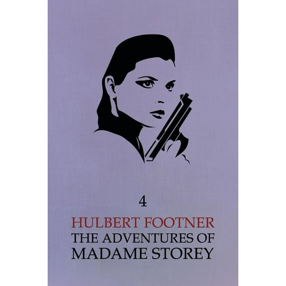 The Adventures of Madame Storey: Volume 4, (Paperback)