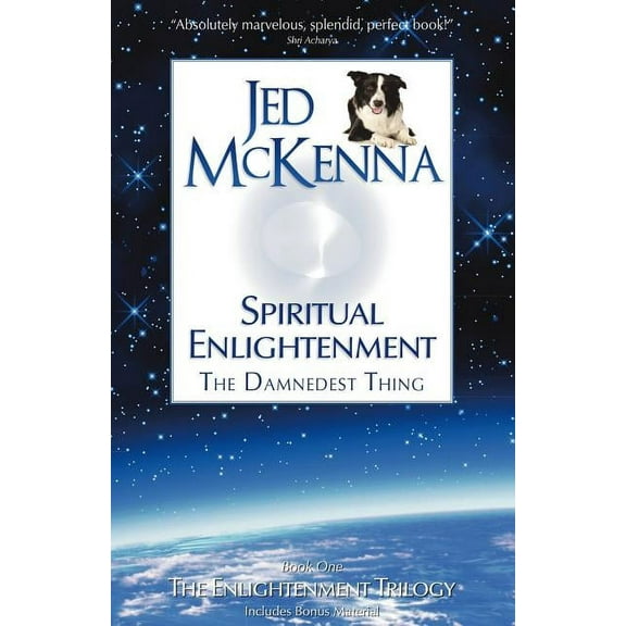 Enlightenment Trilogy Spiritual Enlightenment: The Damnedest Thing, Book 1, (Paperback)