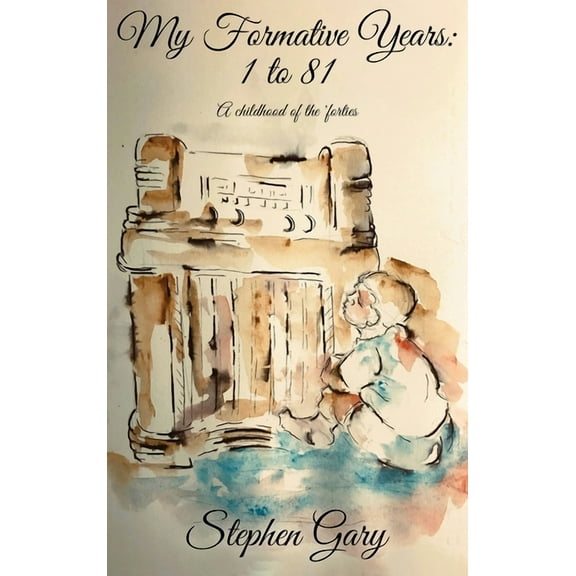 My Formative Years: One to Eighty-One, (Hardcover)