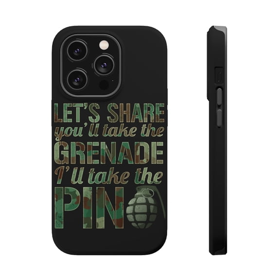 DistinctInk Tough Case for Apple iPhone 15 PRO (6.1" Screen), Compatible with MagSafe Charging - You Take The Grenade I'll Take The Pin