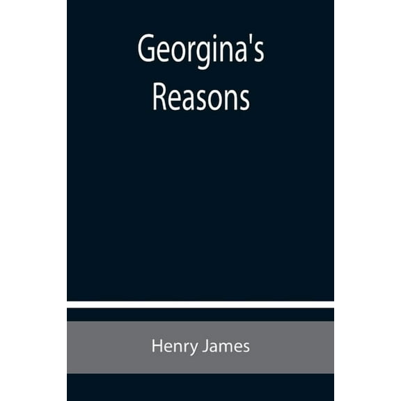 Georgina's Reasons, (Paperback)