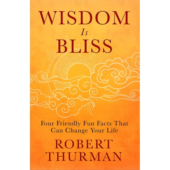 Pre-Owned Wisdom Is Bliss: Four Friendly Fun Facts That Can Change Your Life (Hardcover) 1401943438 9781401943431