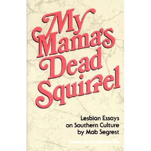 Pre-Owned My Mama's Dead Squirrel: Lesbian Essays on Southern Culture (Paperback)