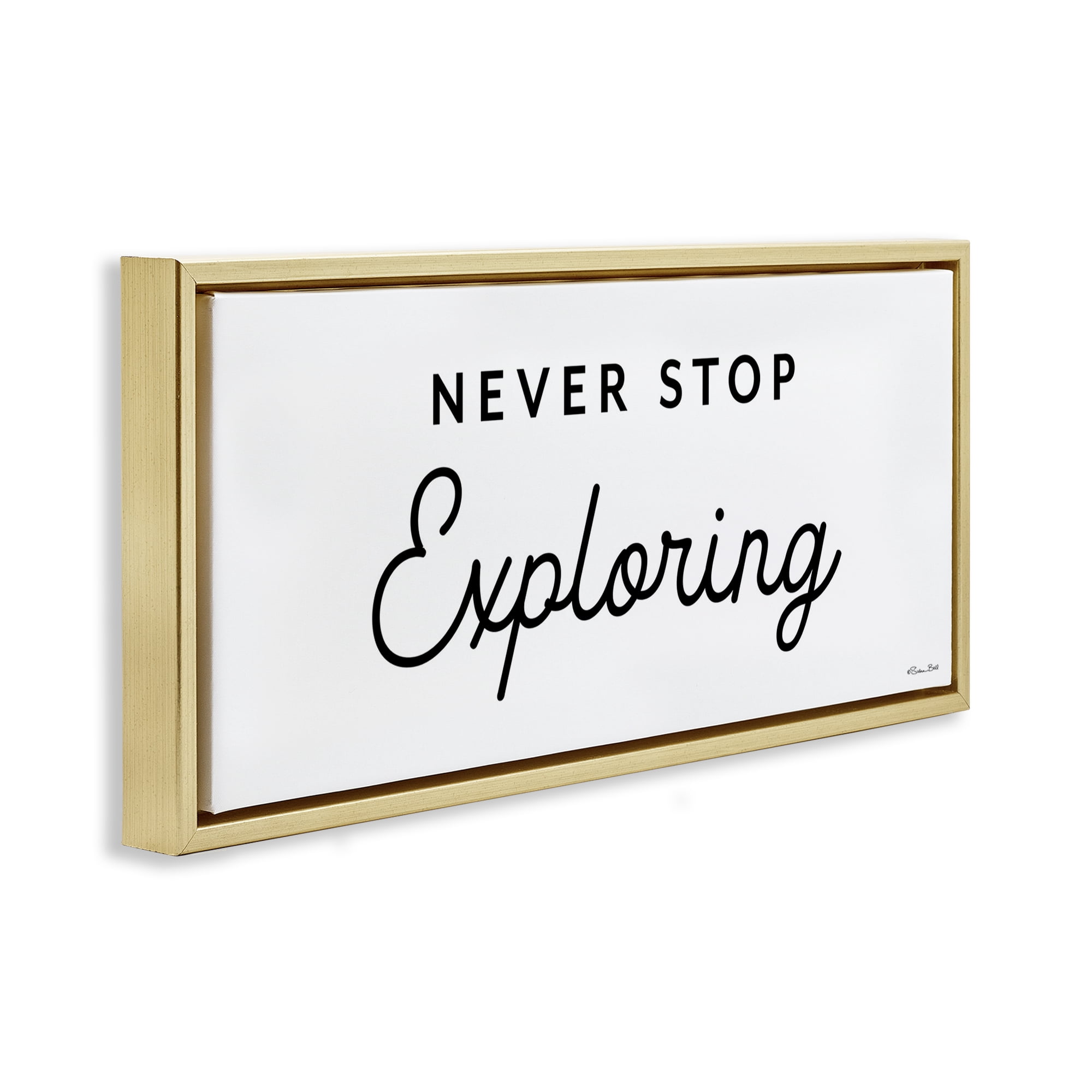 Stupell Industries Never Stop Exploring Typography Painting Gold Floater Framed Art Print Wall Art, 25 x 11