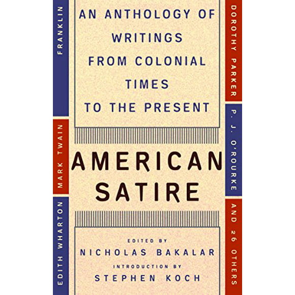 American Satire : An Anthology of Writings from Colonial Times to the Present 9780452011748 Used / Pre-owned