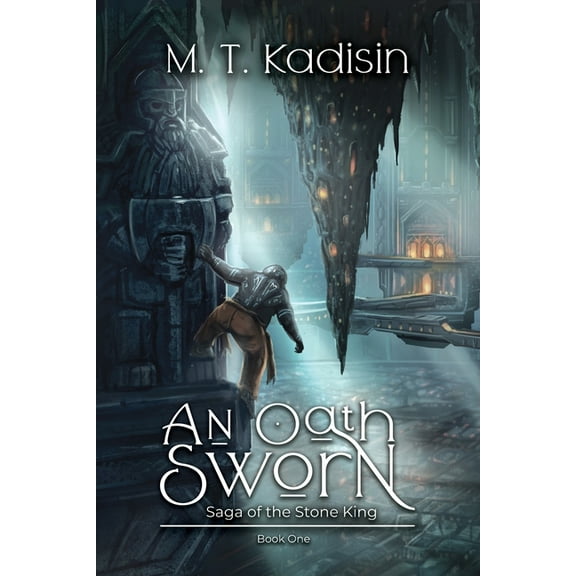 Saga of the Stone King An Oath Sworn, Book 1, (Paperback)