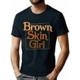 thumbnail image 1 of Brown Skin Girl Black History Melanin African Women Girls T-Shirt Cotton Fun Design DIYMen's Soft Summer and winter breathable comfortable casual sports Halloween and Christmas gifts Tee For, 1 of 6