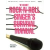The Rock-N-Roll Singer's Survival Manual (Paperback)