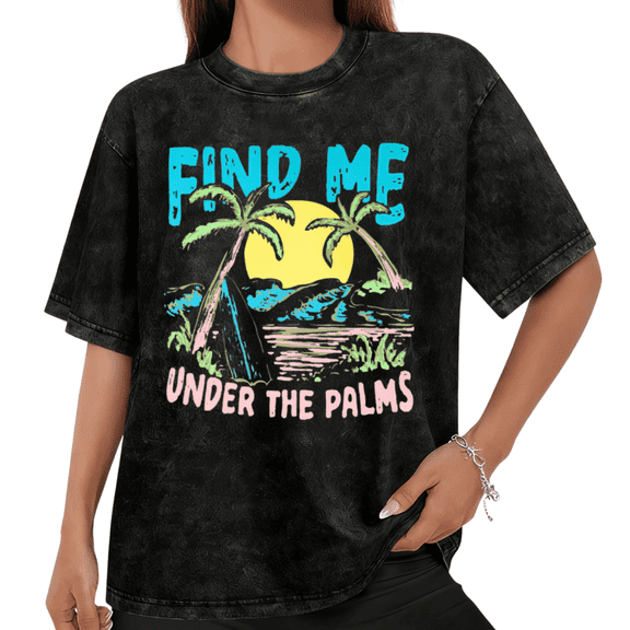 Women Find Me Under The Palms Graphic Tees T Shirt Tops Round Neck Printed Washed Cotton T Shirt Black S-2XL Plus Size