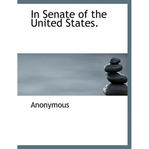 In Senate of the United States. (Paperback)