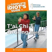 The Complete Idiot's Guide to T'Ai Chi and Qigong: Illustrated (Paperback) by Bill Douglas