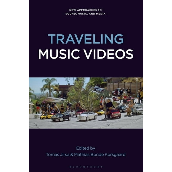 New Approaches to Sound, Music, and Medi Traveling Music Videos, (Hardcover)